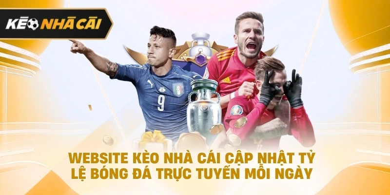 Website kèo nhà cái cập nhật tỷ lệ bóng đá trực tuyến mỗi ngày cần biết, trong khi xét trên thực tế